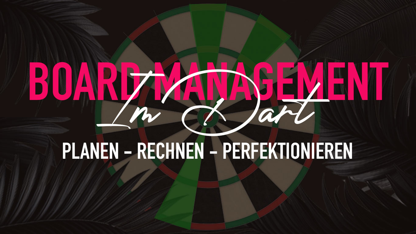 Boardmanagement im Darts – Die Kunst, das Board zu beherrschen