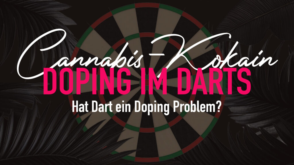 Hat Dart ein Doping Problem?