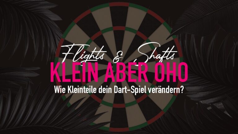 Dart Flights & Shafts erklärt: So verändern sie dein Spiel