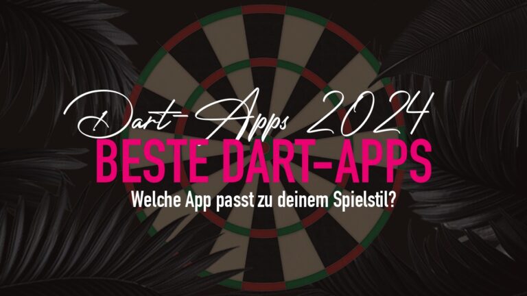 Dart-App-Test: Welche ist die beste? Finde deinen Favorit