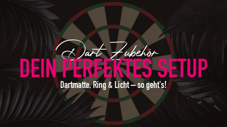 Dart Setup einrichten: Die beste Matte & Beleuchtung