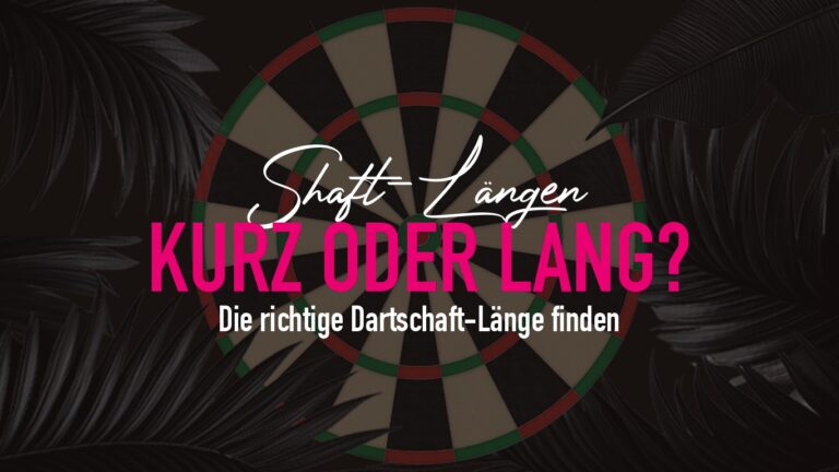 Dartschaft-Längen: Kurz vs. Lang für dein Spiel