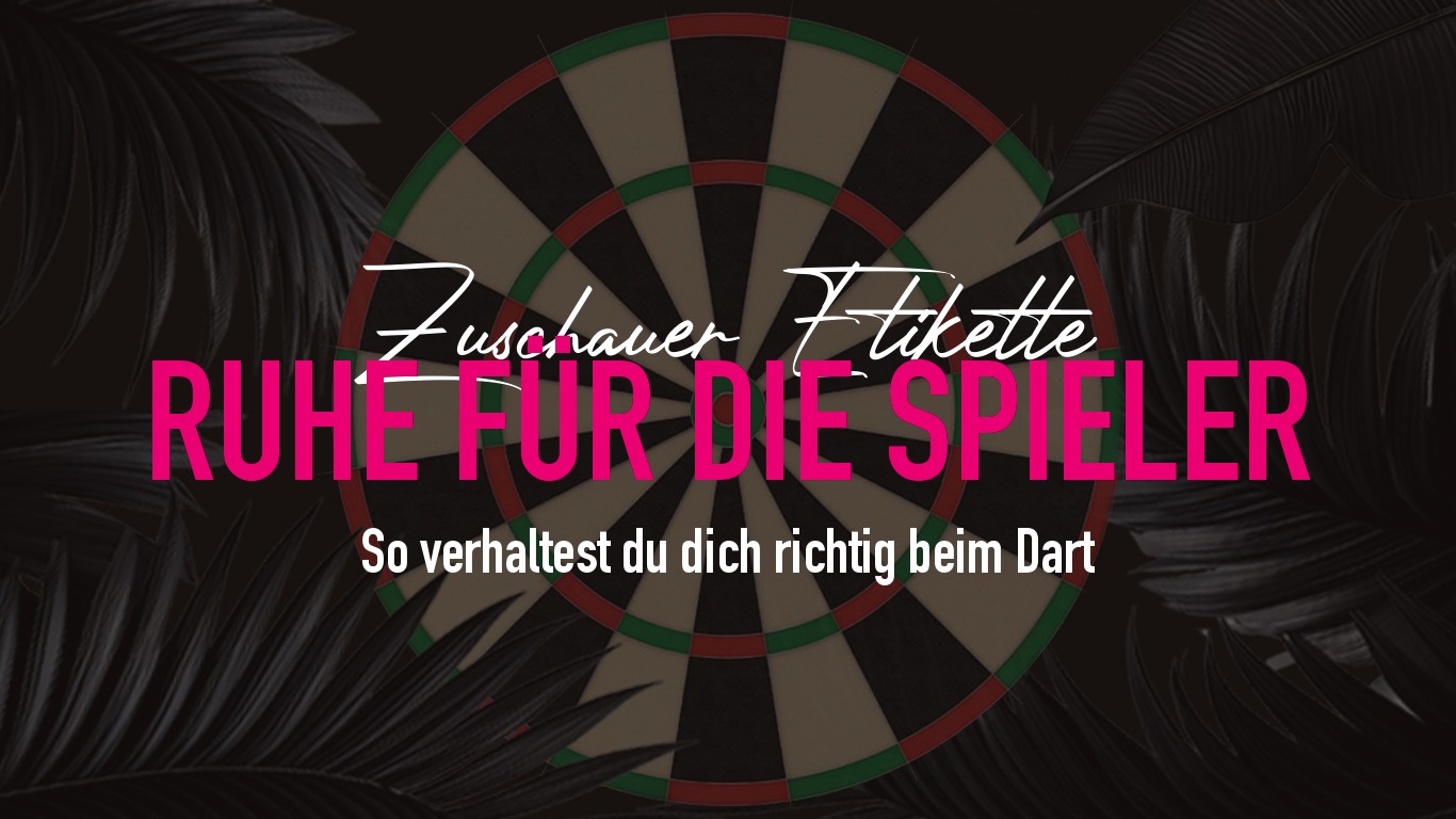 Dart Zuschauer-Etikette – So verhältst du dich richtig