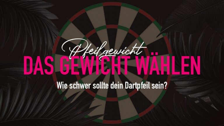 Dartpfeil Gewicht: Die richtige Wahl für dein Spiel