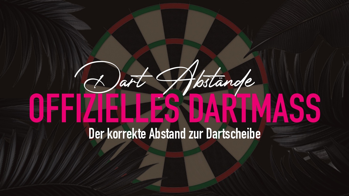 Abstand Dartscheibe: Steel- & Softdart Maße