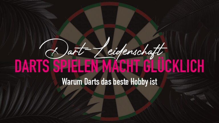 Dart Hobby: 10 Gründe, warum Darts dich faszinieren wird