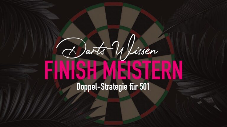 Dart Finish-Strategie 501: Wege zum sicheren Checkout